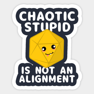 Chaotic Stupid Sticker